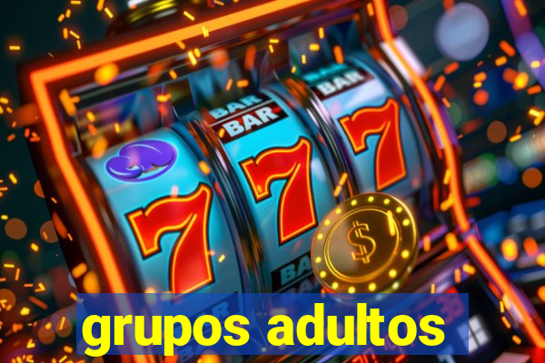 grupos adultos